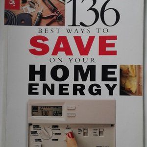 136 Best Ways to Save On Your Home Energy